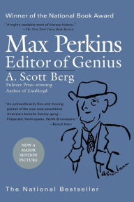 Title: Max Perkins: Editor of Genius, Author: A. Scott Berg
