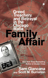 Title: Family Affair: Greed, Treachery, and Betrayal in the Chicago Mafia, Author: Sam Giancana