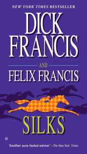 Title: Silks, Author: Dick Francis