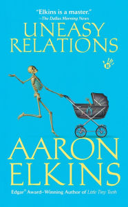 Title: Uneasy Relations (Gideon Oliver Series #15), Author: Aaron Elkins