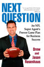 Next Question: An NFL Super Agent's Proven Game Plan for Business Success