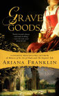 Grave Goods (Mistress of the Art of Death Series #3)