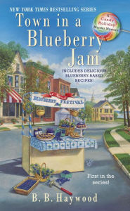 Title: Town in a Blueberry Jam (Candy Holliday Series #1), Author: B. B. Haywood