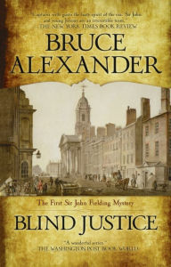 Title: Blind Justice (Sir John Fielding Series #1), Author: Bruce Alexander