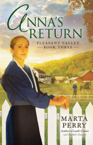 Title: Anna's Return (Pleasant Valley Series #3), Author: Marta Perry