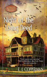 Title: Night of the Living Deed (Haunted Guesthouse Series #1), Author: E. J. Copperman