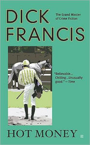 Title: Hot Money, Author: Dick Francis