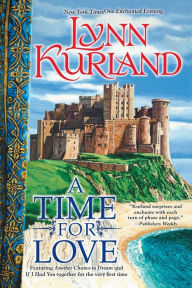 Title: A Time for Love, Author: Lynn Kurland