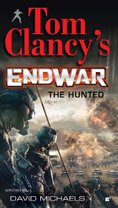 Title: Tom Clancy's EndWar #2: The Hunted, Author: David Michaels