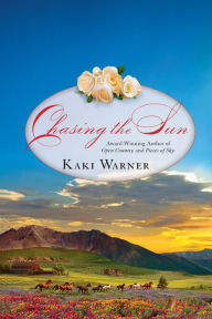Title: Chasing the Sun, Author: Kaki Warner
