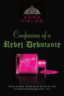 Confessions of a Rebel Debutante: A Memoir