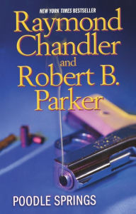 Title: Poodle Springs, Author: Raymond Chandler
