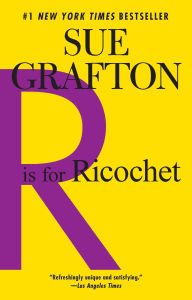 R Is for Ricochet (Kinsey Millhone Series #18)
