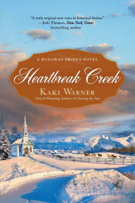 Title: Heartbreak Creek (Runaway Brides Romance Series #1), Author: Kaki Warner