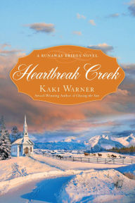 Title: Heartbreak Creek (Runaway Brides Romance Series #1), Author: Kaki Warner