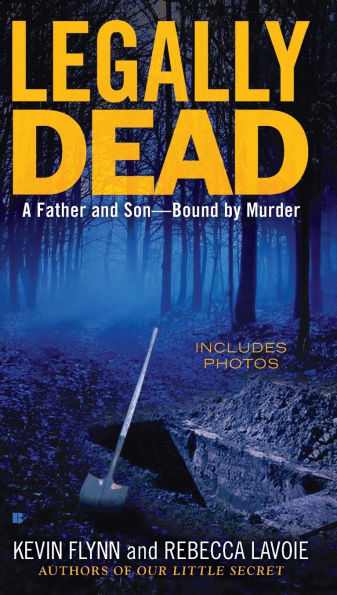 Legally Dead: A Father and Son--Bound by Murder