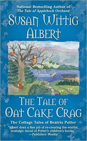The Tale of Oat Cake Crag (Cottage Tales of Beatrix Potter Series #7)