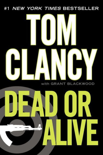 Dead or Alive by Tom Clancy, Grant Blackwood, Paperback