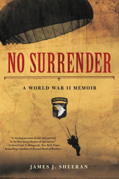 No Surrender: A World War II Memoir