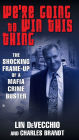 We're Going to Win This Thing: The Shocking Frame-up of a Mafia Crime Buster