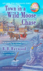 Town in a Wild Moose Chase (Candy Holliday Series #3)