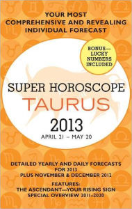 Taurus (Super Horoscopes 2013)