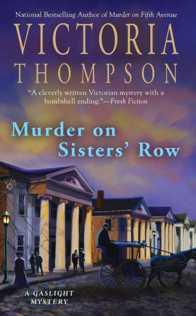 Murder On Sisters Row Gaslight Mystery Series 13 By Victoria