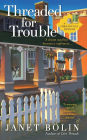 Threaded for Trouble (Threadville Mystery Series #2)
