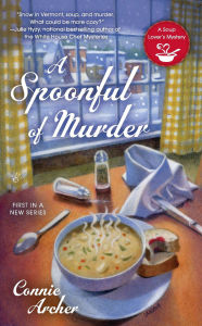 Title: A Spoonful of Murder (Soup Lover's Mystery Series #1), Author: Connie Archer