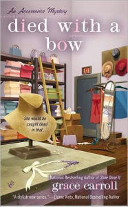 Died With a Bow (Accessories Mystery Series #2)