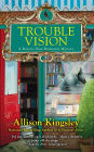 Trouble Vision (Raven's Nest Bookstore Series #3)