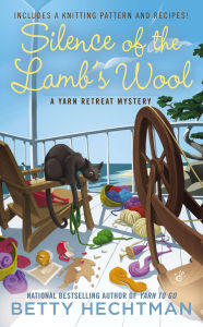 Title: Silence of the Lamb's Wool (Yarn Retreat Series #2), Author: Betty Hechtman