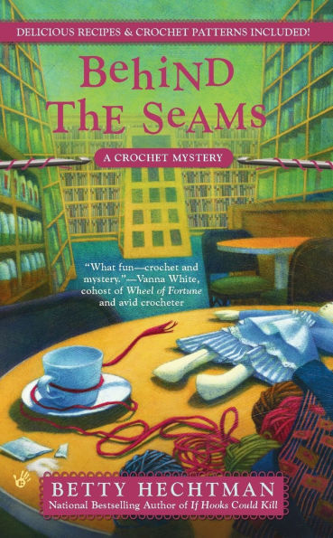 Behind the Seams (Crochet Mystery Series #6)