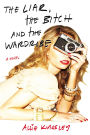 The Liar, the Bitch and the Wardrobe