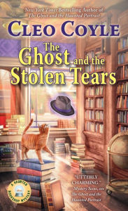 Title: The Ghost and the Stolen Tears (Haunted Bookshop Mystery #8), Author: Cleo Coyle