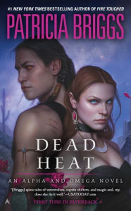 Title: Dead Heat (Alpha and Omega Series #4), Author: Patricia Briggs