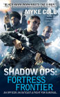 Shadow Ops: Fortress Frontier (Shadow Ops #2)