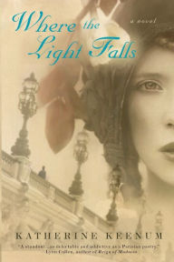 Title: Where the Light Falls, Author: Katherine Keenum