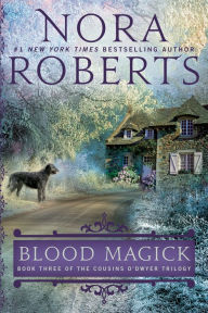 Title: Blood Magick (Cousins O'Dwyer Trilogy #3), Author: Nora Roberts