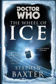 Title: Doctor Who: the Wheel of Ice, Author: Stephen Baxter