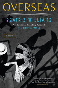 Title: Overseas, Author: Beatriz Williams