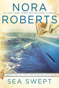 Title: Sea Swept (Chesapeake Bay Saga Series #1), Author: Nora Roberts