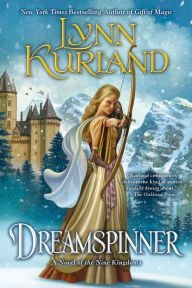 Title: Dreamspinner (Nine Kingdoms Series #7), Author: Lynn Kurland