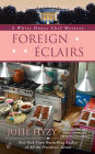 Foreign Eclairs (White House Chef Mystery Series #9)