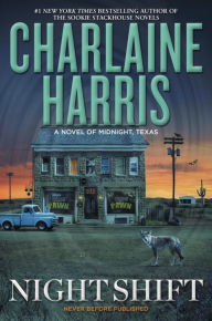 Title: Night Shift (Midnight, Texas Series #3), Author: Charlaine Harris