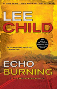 Title: Echo Burning (Jack Reacher Series #5), Author: Lee Child