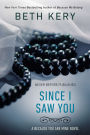Since I Saw You (Because You Are Mine Series #4)