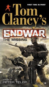 Title: Tom Clancy's EndWar #3: The Missing, Author: Peter Telep
