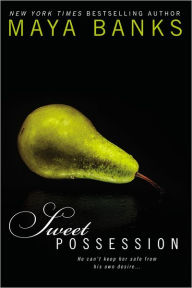 Title: Sweet Possession (Sweet Series #5), Author: Maya Banks