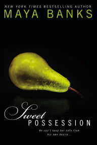Title: Sweet Possession (Sweet Series #5), Author: Maya Banks